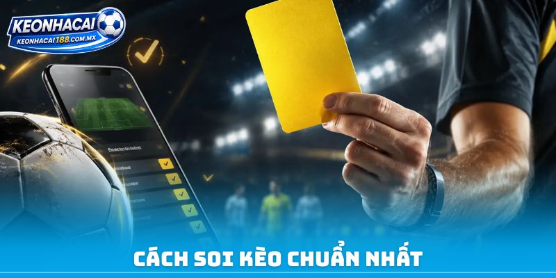 Cách soi kèo chuẩn nhất