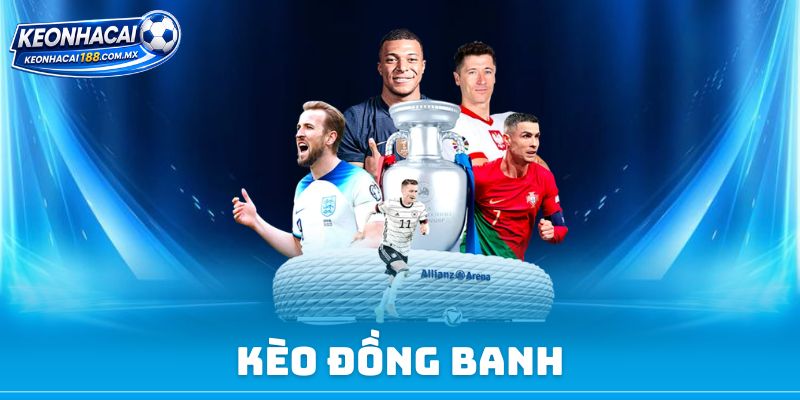 Kèo Đồng Banh
