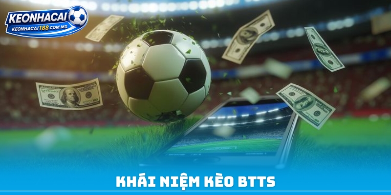 Khái niệm kèo BTTS