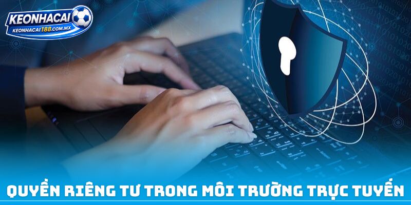 Quyền riêng tư trong môi trường trực tuyến