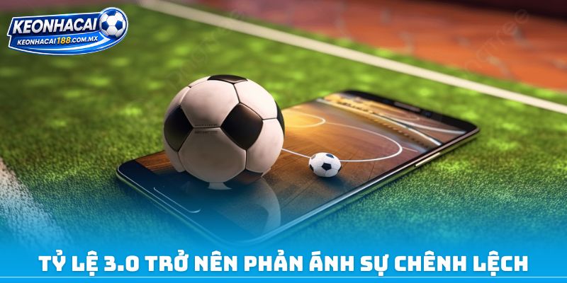 Tỷ lệ 3.0 trở nên phản ánh sự chênh lệch